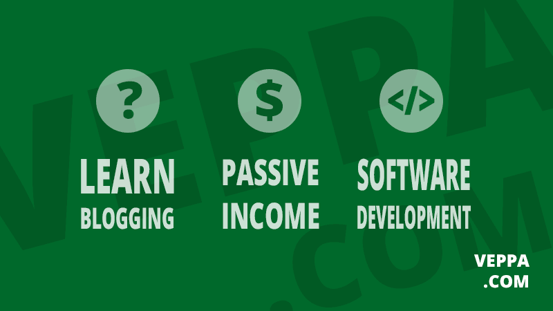 About veppa.com: learn blogging, earn passive income, develop software