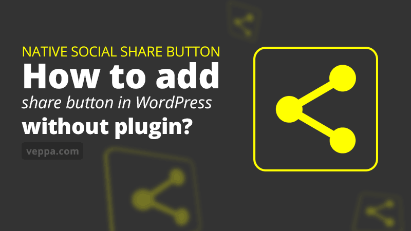 Add social share button in WordPress without plugin.