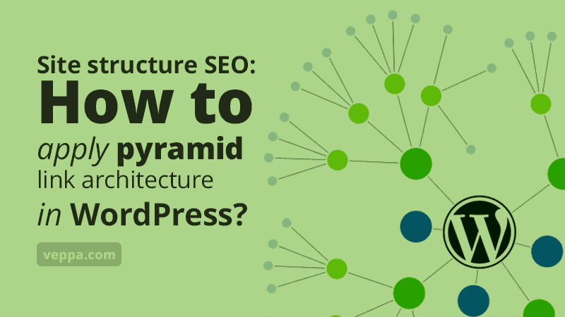 How to apply pyramid site structure for SEO in WordPress?